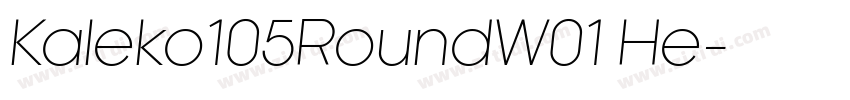 Kaleko105RoundW01 He字体转换